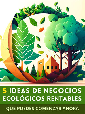 cover image of 5 Ideas de Negocios Ecológicos Rentables